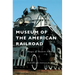 Museum of the American Railroad
