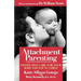 Attachment Parenting: Instinctive Care for Your Baby and Young Child