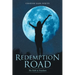 Redemption Road: The Path to Freedom