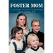 Foster Mom: A Journey of Self-Discovery
