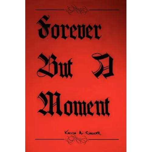 Forever But A Moment