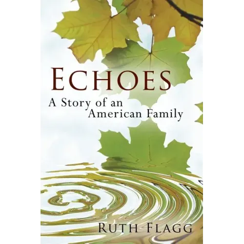 Echoes: A Story of an American Family