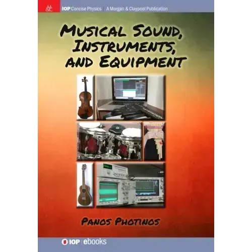 Musical Sound, Instruments, and Equipment