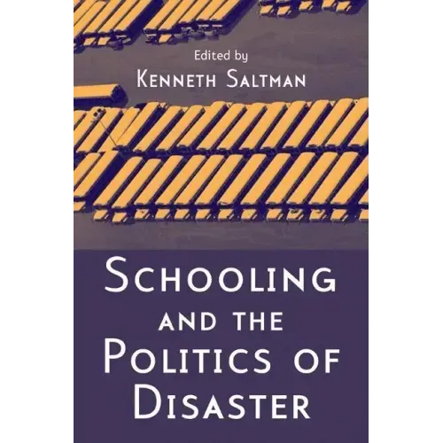 Schooling and the Politics of Disaster
