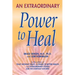 An Extraordinary Power to Heal