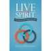 Live by the Spirit: The Way to Live a Spirit-Led Life