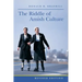 The Riddle of Amish Culture
