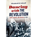 Dancing with the Revolution: Power, Politics, and Privilege in Cuba