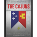 The Cajuns: The History of the French-Speaking Ethnic Group in Canada and Louisiana