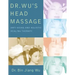 Dr Wus Head Massage: Anti-Aging and Holistic Healing Therapy