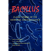 Bacillus: Classic Stories of the Microbial and Contagious
