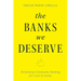 The Banks We Deserve: Reclaiming Community Banking for a Just Economy