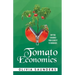 Tomato Economics: Shifting Economies from Scarcity to Abundance