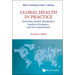 Global Health in Practice: Investing Amidst Pandemics, Denial of Evidence, and Neo-Dependency