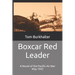 Boxcar Red Leader: A Novel of the Pacific Air War May 1942