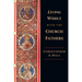 Living Wisely with the Church Fathers