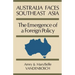Australia Faces Southeast Asia: The Emergence of a Foreign Policy