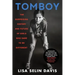Tomboy: The Surprising History and Future of Girls Who Dare to Be Different