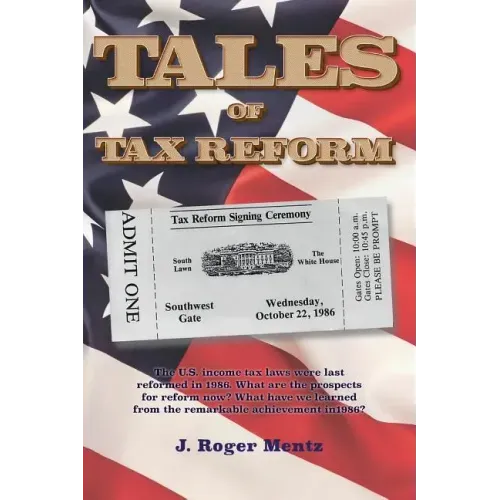 Tales of Tax Reform: The U.S. income tax laws were last reformed in 1986. What are the prospects for reform now? What have we learned from