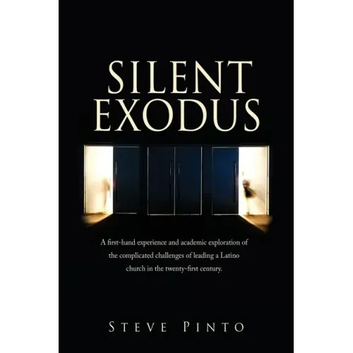 Silent Exodus: A first-hand experience and academic exploration of the complicated challenges of leading a Latino church in the twenty-first century.