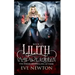 Lilith: Vampire Queen Series, Book 1: Vampire/Warlock/Wolf Paranormal Reverse Harem Romance