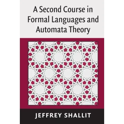 A Second Course in Formal Languages and Automata Theory