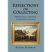 Reflections on Collecting: Still Musing on Collecting and American Antiques