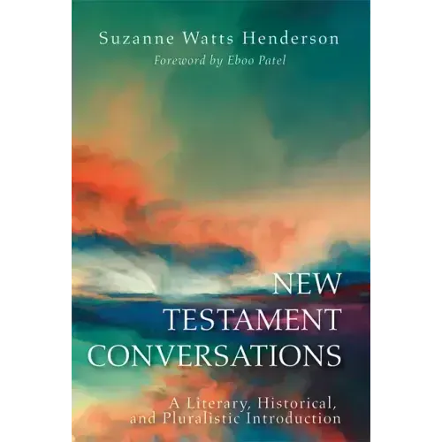 New Testament Conversations: A Literary, Historical, and Pluralistic Introduction