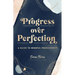Progress Over Perfection: A Guide to Mindful Productivity