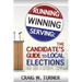 Running, Winning, Serving: The Candidate's Guide to Local Elections