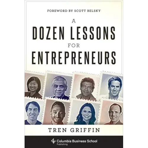 A Dozen Lessons for Entrepreneurs