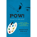 Pow! Right in the Eye!: Thirty Years Behind the Scenes of Modern French Painting