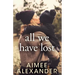 All We Have Lost