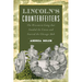 Lincoln's Counterfeiters: The Wisconsin Gang That Funded the Union and Started the Chicago Mob