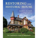 Restoring Your Historic House: The Comprehensive Guide for Homeowners