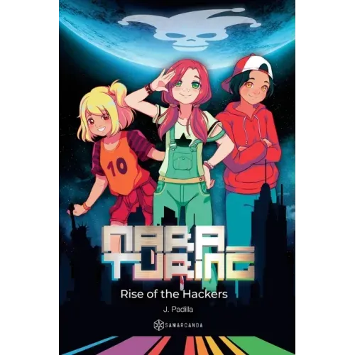Mara Turing. Rise of the Hackers