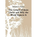 The Gospel of Jesus Christ and Why the World Rejects It