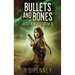 Bullets And Bones