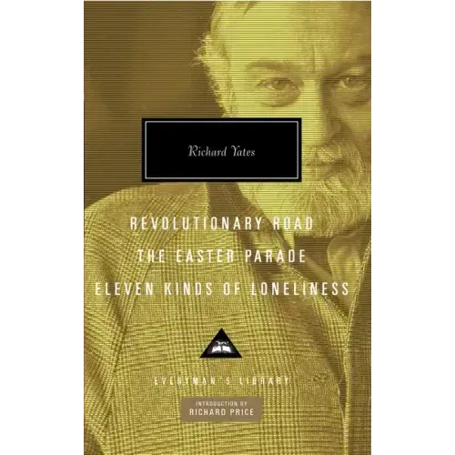 Revolutionary Road, the Easter Parade, Eleven Kinds of Loneliness: Introduction by Richard Price