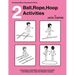 Ball, Rope, Hoop Activities: Book 2