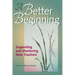 A Better Beginning: Supporting and Mentoring New Teachers