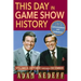 This Day in Game Show History- 365 Commemorations and Celebrations, Vol. 4: October Through December