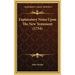 Explanatory Notes Upon the New Testament (1754)