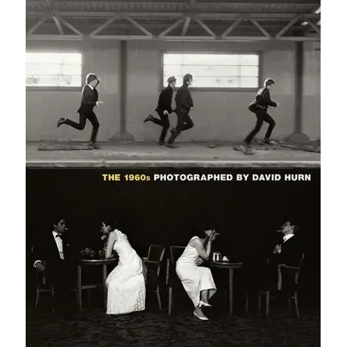 The 1960s: Photographed by David Hurn