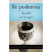 Serie Vida En Plenitud: Fe Poderosa: El Balance de la Fe Con Respecto a Las Obras Y Las Palabras