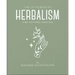 The Little Book of Herbalism and Natural Healing