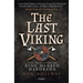 The Last Viking: The True Story of King Harald Hardrada