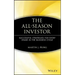 The All-Season Investor: Successful Strategies for Every Stage in the Business Cycle