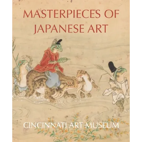 Masterpieces of Japanese Art: Cincinnati Art Museum