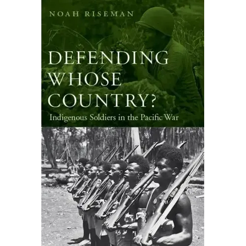 Defending Whose Country?: Indigenous Soldiers in the Pacific War